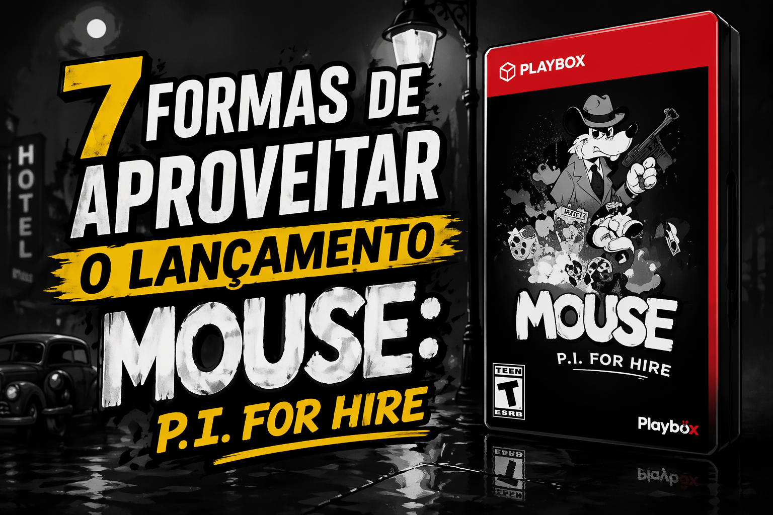 Sete formas de aproveitar o lançamento MOUSE P.I. For Hire